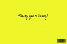 Having you is enough.jpg